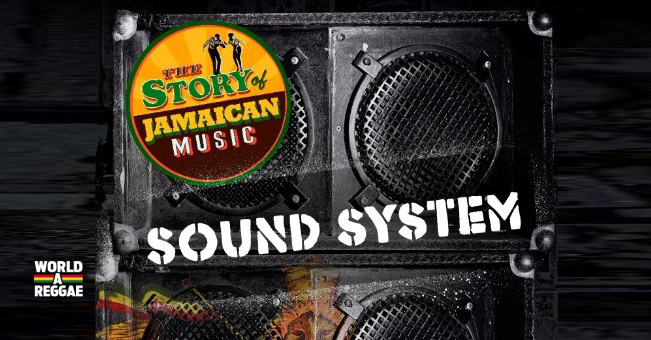 sound system the story of jamaican music