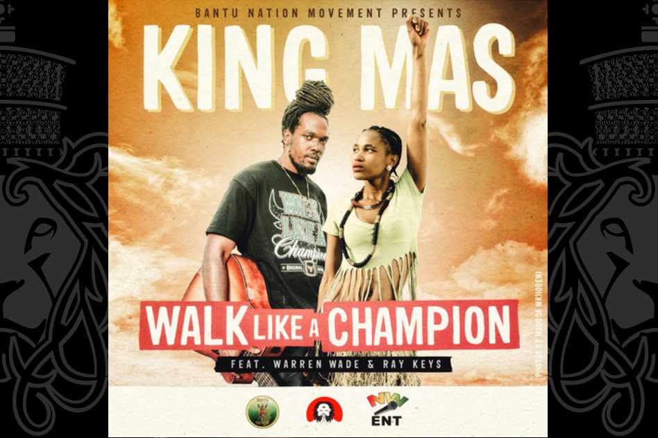 king Mas, walk like a champion