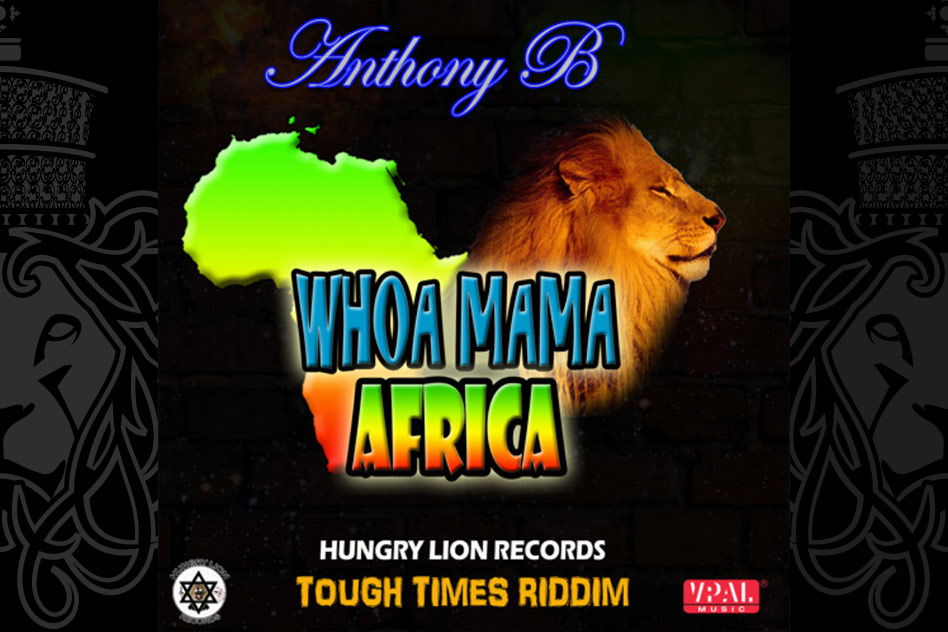 Anthony B - Whoa Mama Africa
