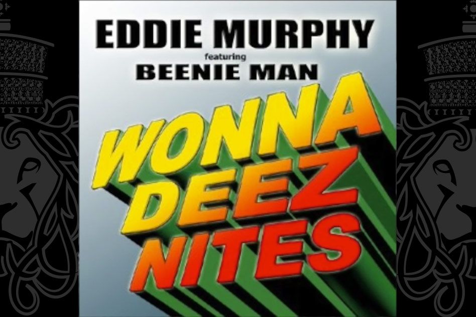 Eddie Murphy ft Beenie Man - Wonna Deez Nites