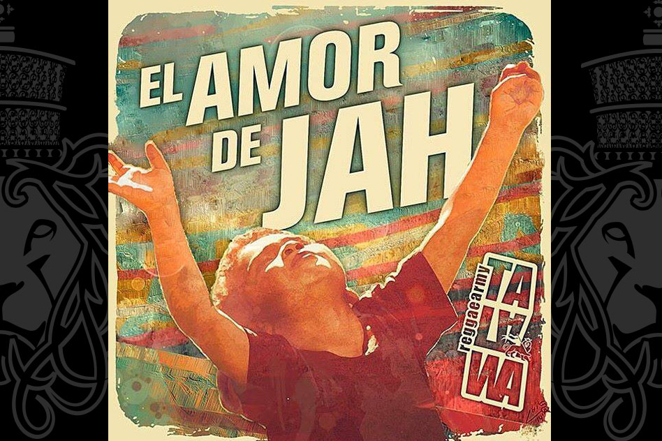 Talawa Reggae Army - El Amor De Jah
