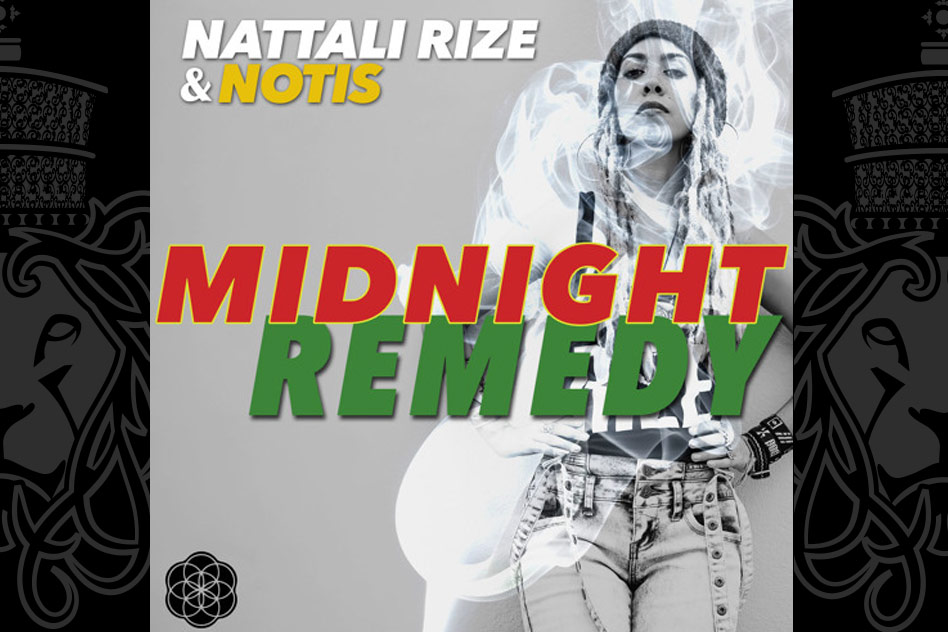 Nattali Rize & NOTIS' "Midnight Remedy"