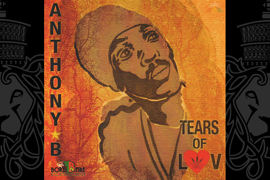 Anthony B tears of luv