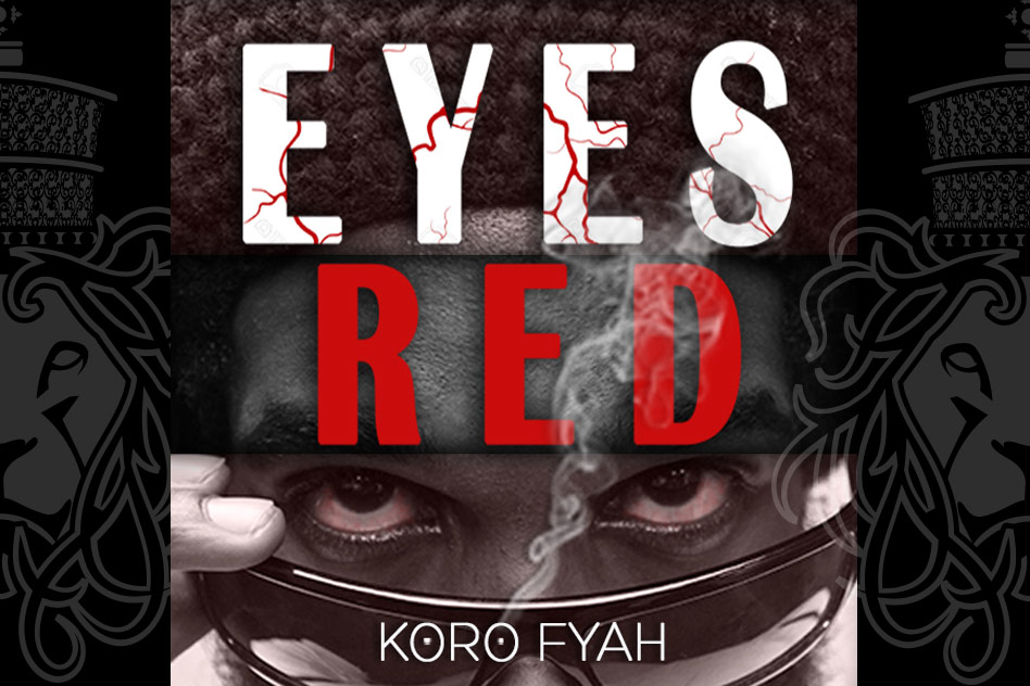Koro Fyah Eyes Red