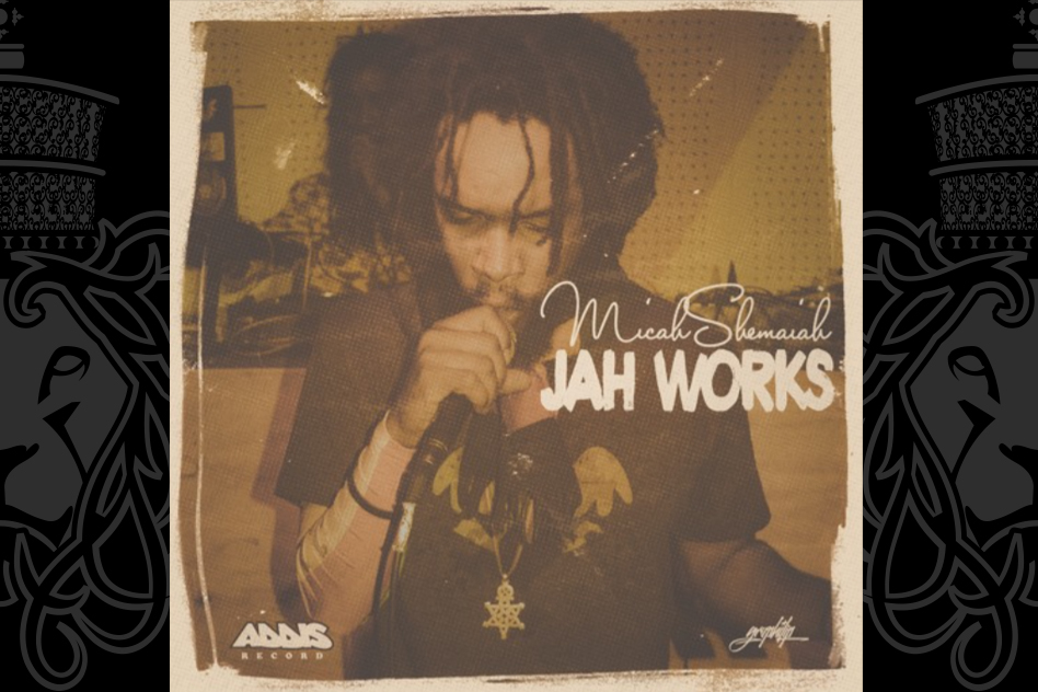 Micah Shemaiah - Jah Works