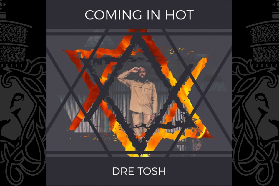 Dre Tosh - Coming in Hot