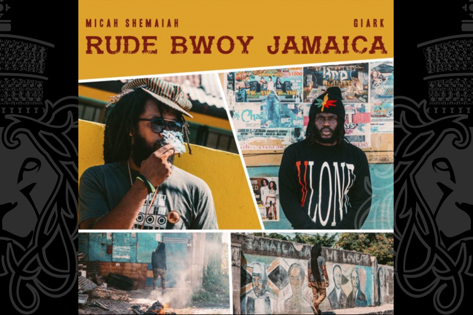 MIcah Shemaiah & Giark - Rude Bwoy Jamaica