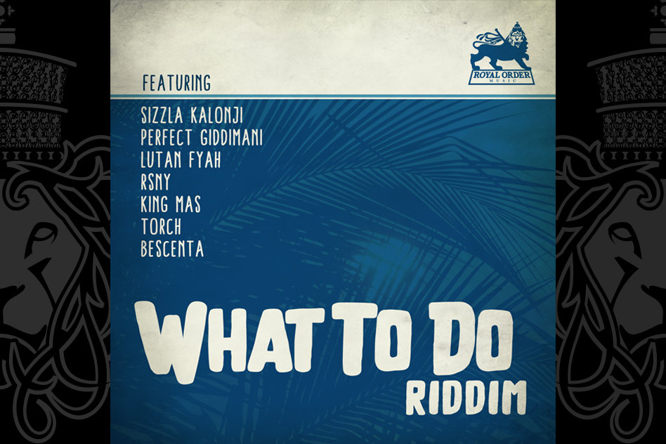 What To Do Riddim