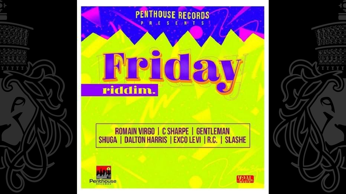 Friday Riddim - Penthouse Productions