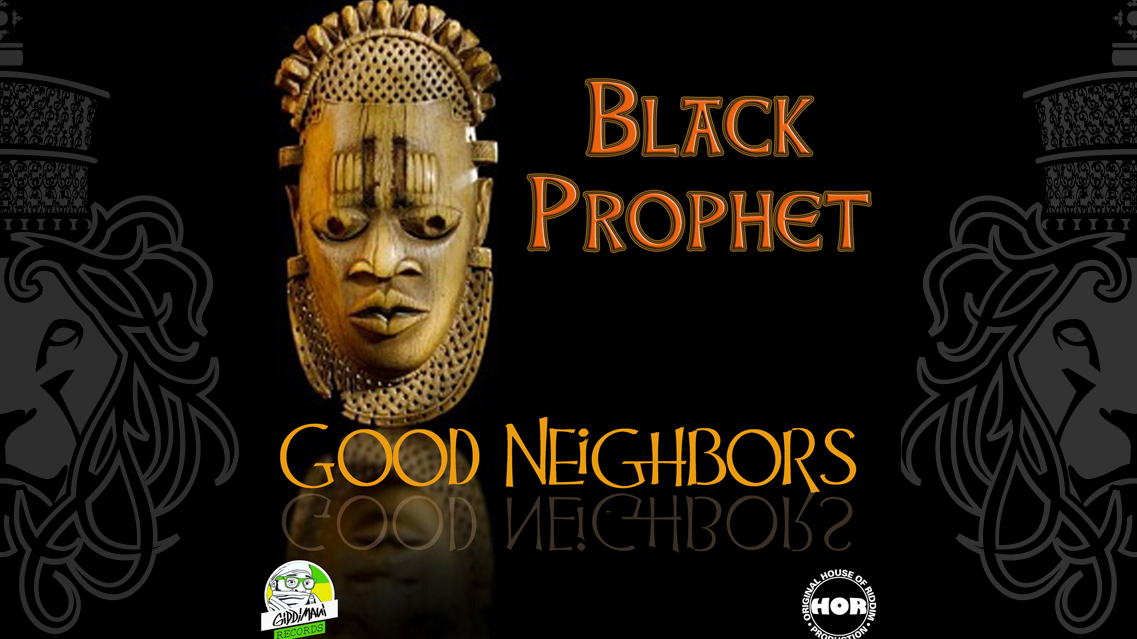 Good Neighbors - Black Prophet