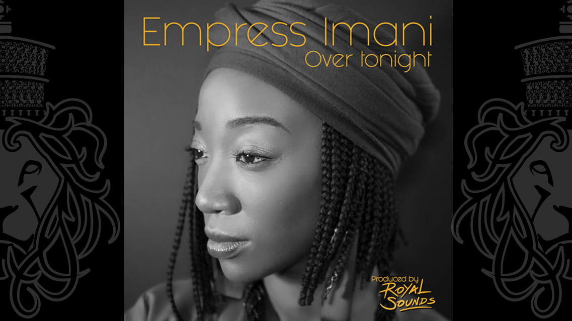 Empress Imani Over Tonight