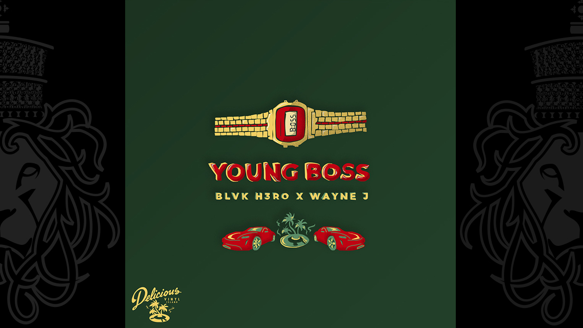Blvk H3ro & Wayne J - Young Boss