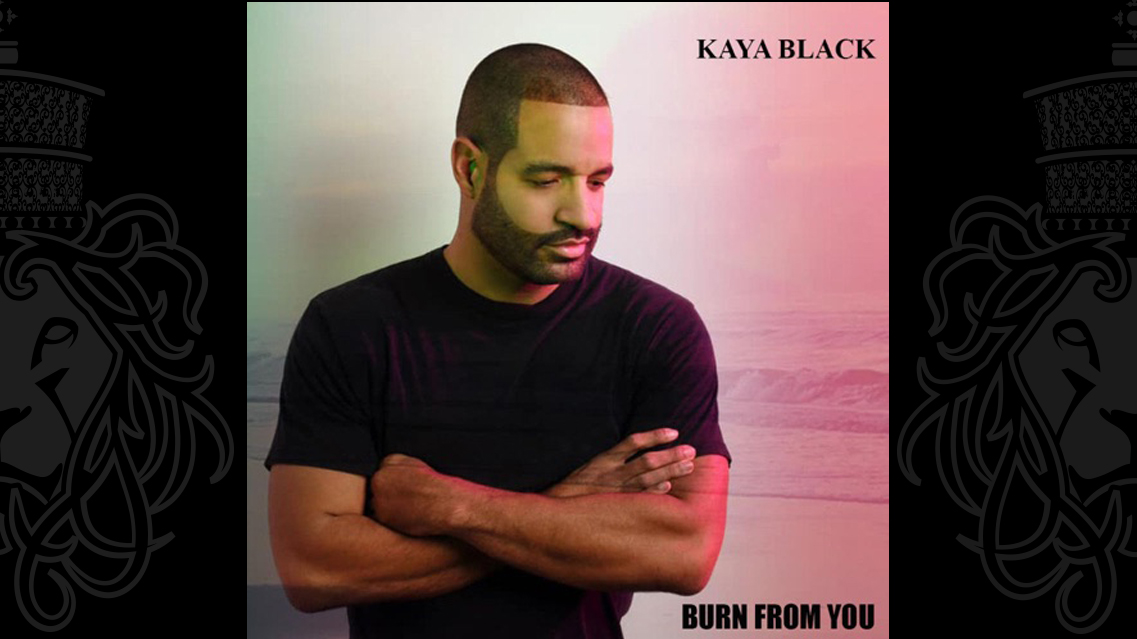 Kaya Black Burn from you