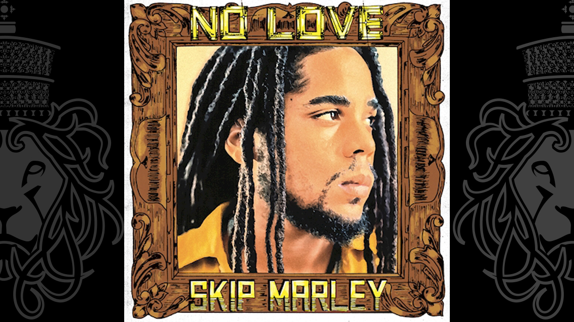 Skip Marley No love