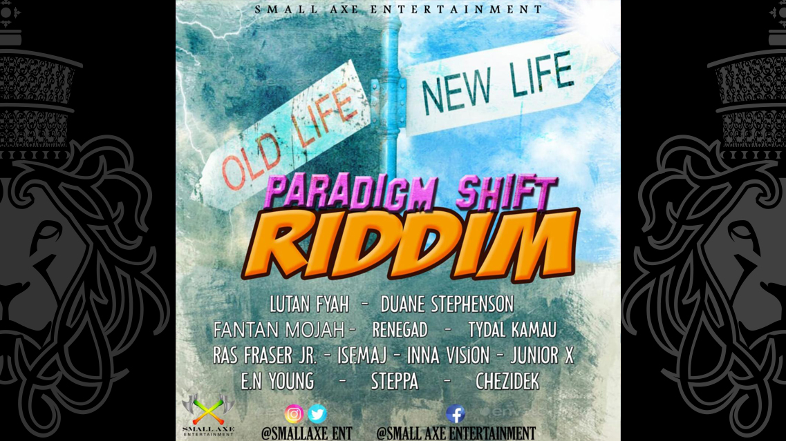 Paradigm Shift Riddim by Small AXE ent.