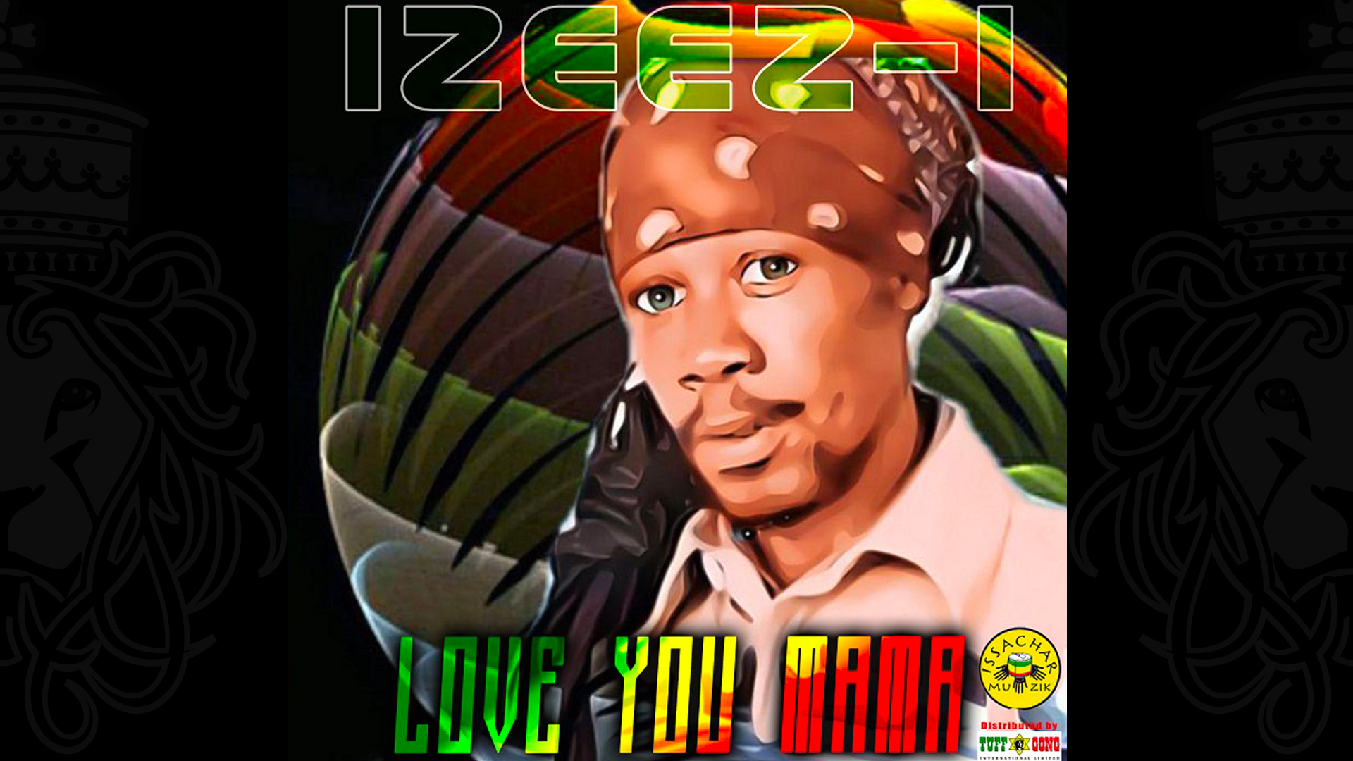 Izeez-I releases Love you Mama