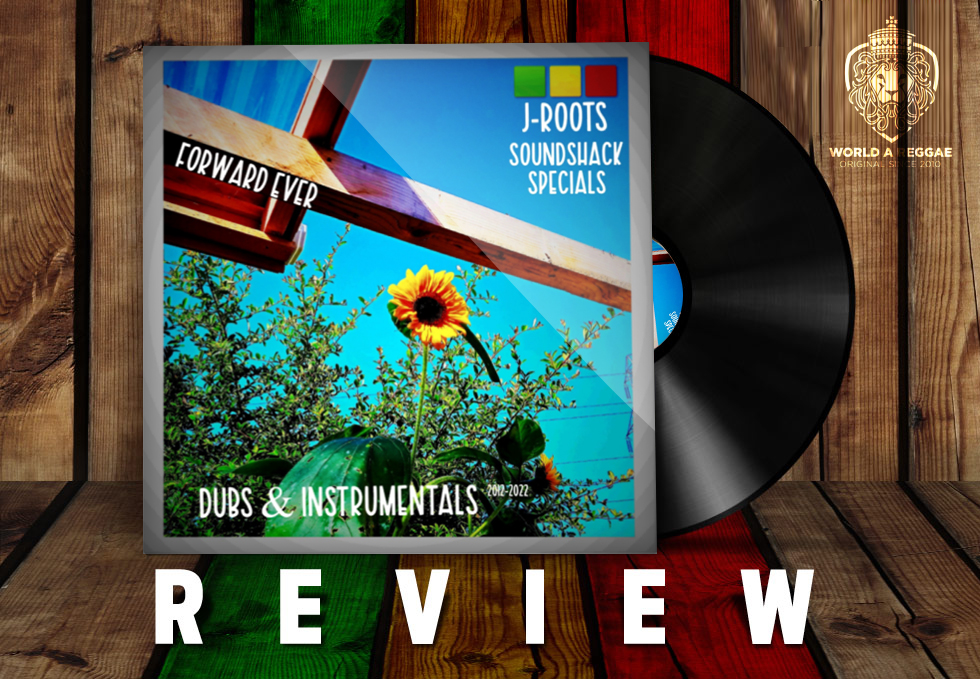 J-Roots Soundshack Specials (Forward Ever) Dubs & Instrumentals